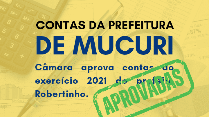 Câmara de Mucuri segue recomendação do TCM e aprova contas do prefeito Robertinho do exercício 2021