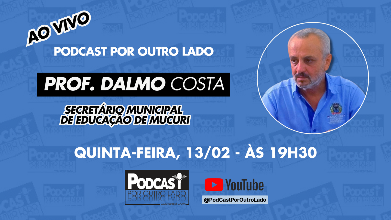 Secretário Dalmo Costa participa de podcast nesta quinta-feira (13/02), para discutir inovações no ensino municipal de Mucuri; assista aqui